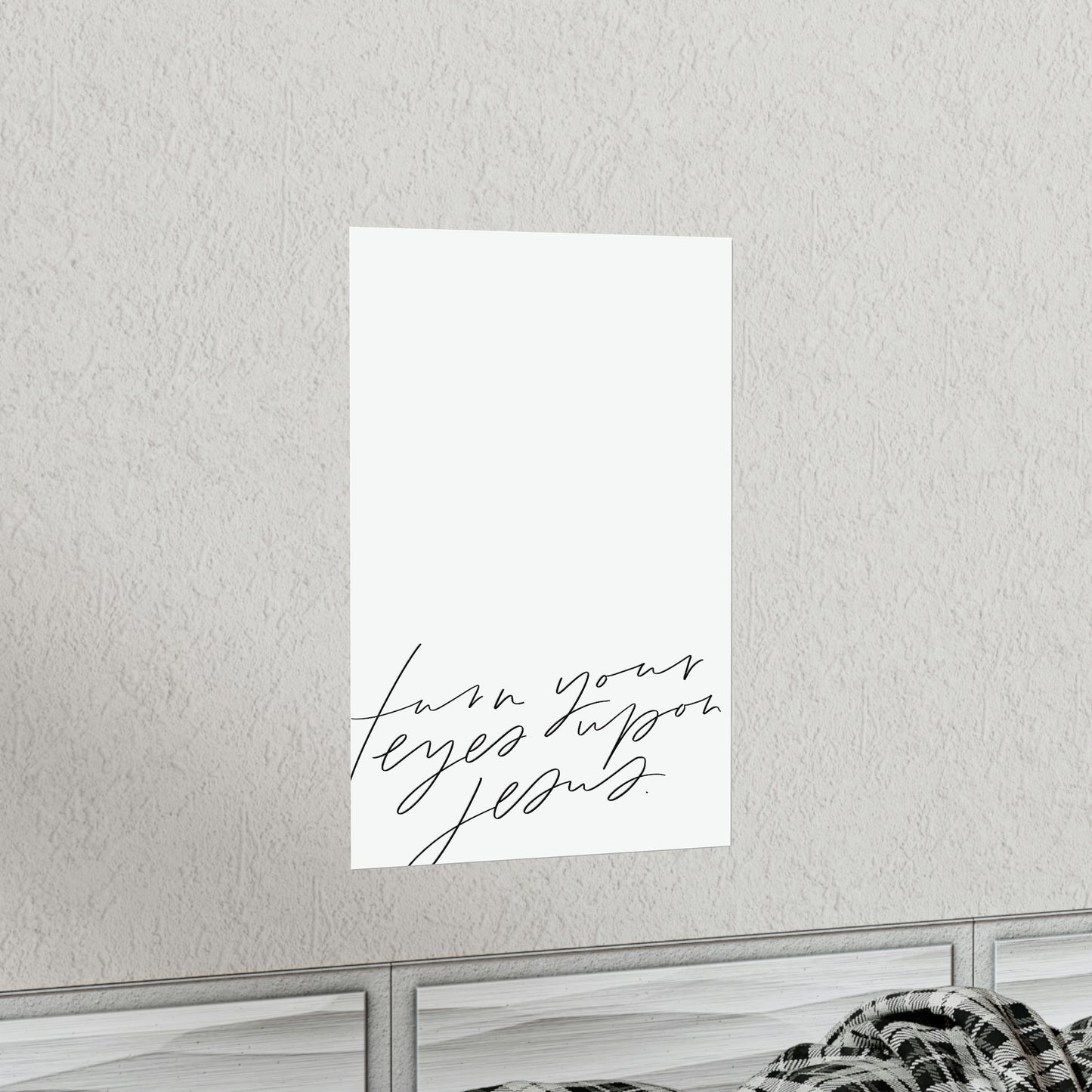 Turn Your Eyes Art Print