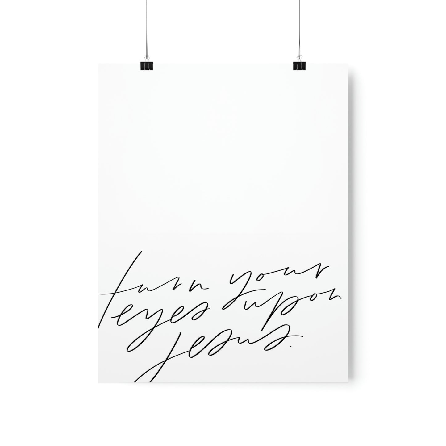 Turn Your Eyes Art Print