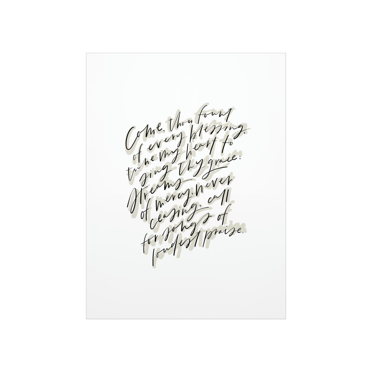 Come Thou Fount Art Print