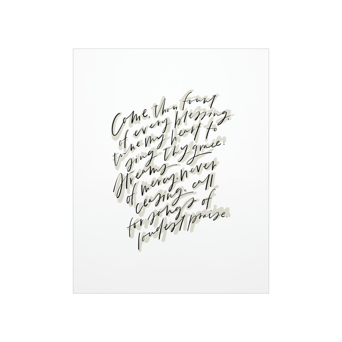 Come Thou Fount Art Print