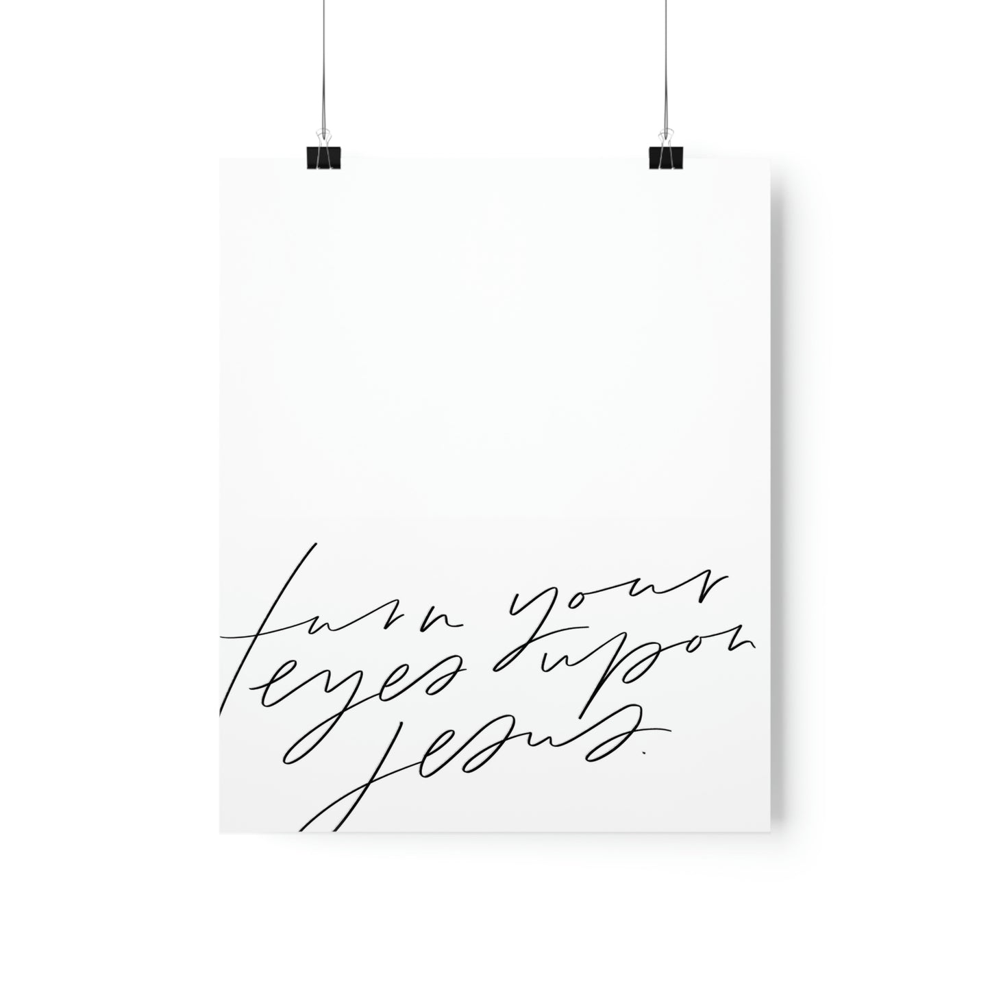 Turn Your Eyes Art Print