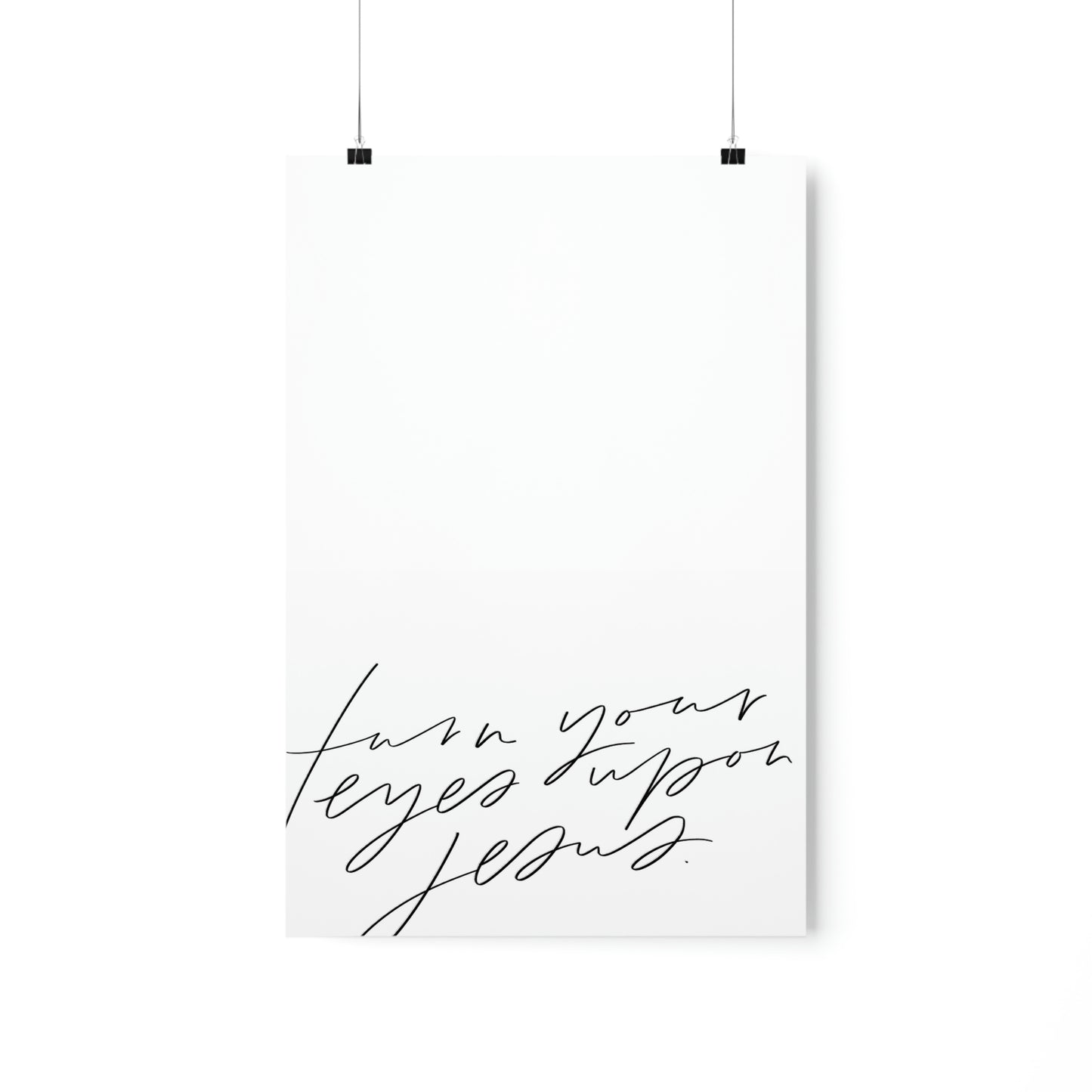Turn Your Eyes Art Print
