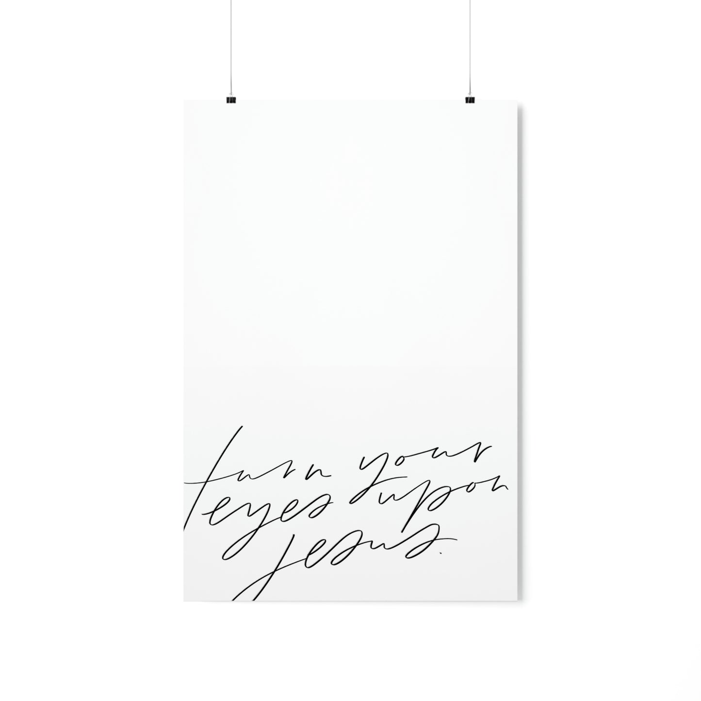 Turn Your Eyes Art Print