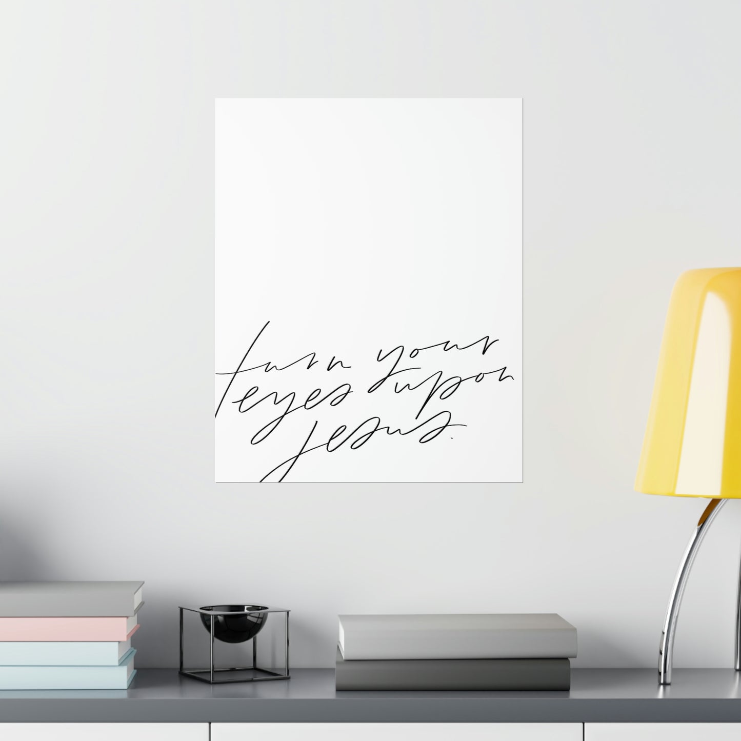 Turn Your Eyes Art Print